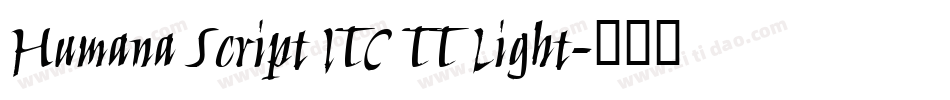 Humana Script ITC TT Light字体转换